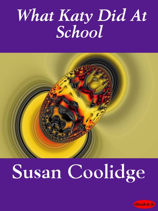 Title details for What Katy Did At School by Susan Coolidge - Available